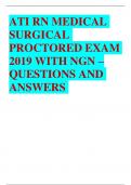 ATI RN MEDICAL SURGICAL PROCTORED EXAM 2019 WITH NGN – QUESTIONS AND ANSWERS