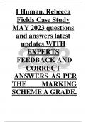 I Human, Rebecca  Fields Case Study  MAY 2023 questions  and answers latest  updates WITH  EXPERTS  FEEDBACK AND  CORRECT  ANSWERS AS PER  THE MARKING  SCHEME A GRADE.