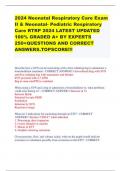 2024 Neonatal Respiratory Care Exam II & Neonatal- Pediatric Respiratory Care RTRP 2024 LATEST UPDATED 100&percnt; GRADED A&plus; BY EXPERTS 250&plus;QUESTIONS AND CORRECT ANSWERS&period;TOPSCORE&excl;&excl;&excl;