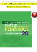 TEST BANK For MCQs in Pediatrics Review of Nelson Textbook of Pediatrics 20th Edition, Verified Chapters, Complete Newest Version