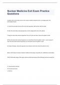 Nuclear Medicine&colon; Exit Exam Practice Questions and complete correct answers 2024