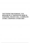 TEST BANK FOR FEDERAL TAX RESEARCH 11th EDITION BY ROBY B. SAWYERS, STEVEN GILL COMPLETE CHAPTER 1-19 2024
