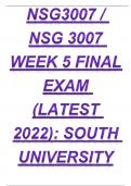 NSG3007 / NSG 3007 WEEK 5 FINAL EXAM (LATEST 2022): SOUTH UNIVERSITY