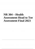 NR 304 Health Assessment Head to Toe Assessment Final 2024 (VERIFIED)