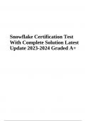 Snowflake Certification Exam Questions With Complete Solution Latest Update 2024 (Graded A+)