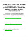 2024 NURS 6521 FINAL EXAM TEST BANK PRACTICE EXAM AND STUDY GUIDE |ADVANCED PHARMACOLOGY | ACTUAL EXAM QUESTIONS AND ANSWERS | PROFESSOR VERIFIED