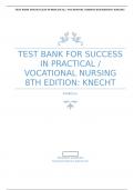 VOCATIONAL NURSING TEST BANK| TEST BANK FOR SUCCESS IN PRACTICAL / VOCATIONAL NURSING 8TH EDITION QUESTIONS 100% SOLVED :KNECHT 