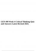 GEN 499 Critical Thinking Quiz and 100&percnt;Correct Answers Latest Update&comma; GEN 499 Critical Thinking Simplified Quiz and Answers Latest Update & Revised 2024 & GEN 499 Week 4 Critical Thinking Quiz and Answers Latest Revised 2024&period;