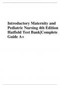 Introductory Maternity and Pediatric Nursing 4th Edition Hatfield Test Bank |Complete Guide A+ 