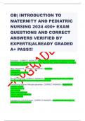OB| INTRODUCTION TO MATERNITY AND PEDIATRIC NURSING 2024 400+ EXAM QUESTIONS AND CORRECT ANSWERS VERIFIED BY EXPERTS|ALREADY GRADED A+ PASS!!!