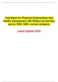 Test Bank for Physical Examination and Health Assessment, 8th Edition by Carolyn Jarvis. With 100% correct answers.   Latest Update 2024