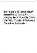 Test Bank For Introductory Maternity & Pediatric Nursing 5th Edition By Nancy Hatfield; Cynthia Kincheloe | Complete A+ Guide