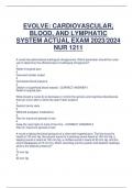 EVOLVE: CARDIOVASCULAR,  BLOOD, AND LYMPHATIC  SYSTEM ACTUAL EXAM 2023/2024  NUR 1211