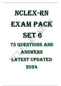 NCLEX-RN  EXAM PACK  SET 6 75 QUESTIONS AND ANSWERS LATEST UPDATED 2024