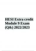 HESI Extra Credit Module 9 Exam 100  QUESTIONS AND ANSWERS with Rationales  GUARANTEED SUCCESS LATEST UPDATE  2023/2024 GRADED A+ 