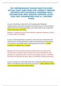 PN COMPREHENSIVE ONLINE PRACTICE EXAM ACTUAL EXAM QUESTIONS AND CORRECT VERIFIED ANSWERS WITH RATIONALE &lpar;ANSWERS WITH EXPLANATION&rpar; NEW UPDATED VERSION LATEST 2024-2025 &vert;GUARANTEED PASS A&plus; &lpar;REVISED EXAM&rpar;