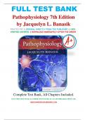 Test Bank For Pathophysiology 7th Edition by Jacquelyn L. Banasik, All Chapters Covered, A+ guide.