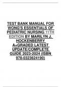 TEST BANK MANUAL FOR WONG'S ESSENTIALS OF PEDIATRIC NURSING 11TH EDITION BY MARILYN J. HOCKENBERRY A+GRADED LATEST UPDATE/COMPLETE GUIDE 2023-2024