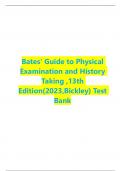 Bates’ Guide to Physical Examination and History Taking 13thEdition Bickley Test Bank with correct answers verified