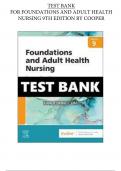 Test Bank for Foundations and Adult Health Nursing 9th Edition Cooper | All Chapters 1 - 58 | COMPLETE GUIDE A+ |Updated 2023