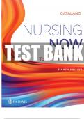 NURSING NOW 8TH EDITION CATALANO TEST BANK, QUESTIONS & ANSWERS