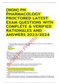 &lbrace;NGN&rcub; PN PHARMACOLOGY PROCTORED LATEST EXAM QUESTIONS WITH COMPLETE & VERIFIED RATIONALES AND ANSWERS 2023&sol;2024 
