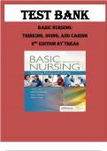TEST BANK FOR BASIC NURSING- THINKING, DOING, AND CARING 2ND EDITION BY LESLIE S. TREAS Latest Verified Review 2024 Practice Questions and Answers for Exam Preparation, 100% Correct with Explanations, Highly Recommended, Download to Score A+
