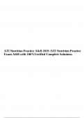 ATI Nutrition Practice A&B 2019 /ATI Nutrition Practice Exam A&B with 100%Verified Complete Solutions.