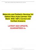 Maternity and Pediatric Nursing 3rd Edition Ricci Kyle Carman Test Bank. With 100% Correct and Verified Answers. LATEST 2024 UPDATE, GUARANTEED A+