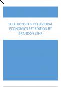 Solutions For Behavioral Economics 1st Edition by Brandon Lehr.docx