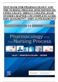 TEST BANK FOR PHARMACOLOGY AND THE NURSING PROCESS 10TH EDITION BY LINDA LILLEY, SHELLY COLLINS, JULIE SNYDER CHAPTER 1-58 COMPLETE GUIDE ISBN 10; 0323827977 / ISBN 13; 978-0323827973