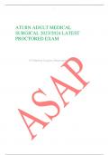 ATI RN ADULT MEDICAL  SURGICAL 2023/2024 LATEST  PROCTORED EXAM ADULT MEDICAL  SURGICAL 2023/2024 LATEST  PROCTORED EXAM