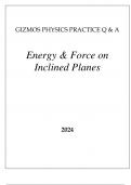 GIZMOS PHYSICS PRACRICE Q & A ENERGY & FORCE ON INCLINED PLANES 2024.