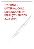 TEST BANK - MATERNAL CHILD NURSING CARE BY PERRY (6TH EDITION 2023-2024).pdf
