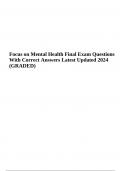 Focus on Mental Health Final Exam Questions With Correct Answers Latest Updated 2024 (GRADED)