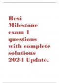 Hesi Milestone exam 1 questions with complete solutions 2024 Update.