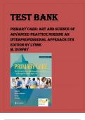 Test Bank Primary Care Art And Science Of Advanced Practice Nursing An Inter-professional Approach 5th Edition By Lynne M Dunphy TEST BANKS with Rational rich questions and complete Solutions Latest Verified Review 2024 Practice Questions and Answers for 