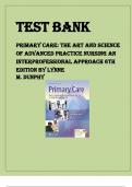 Test Bank Primary Care The Art And Science Of Advanced Practice Nursing An Inter-professional Approach 5th And 6th Edition By Lynne M Dunphy TEST BANKS with Rational_rich questions and complete Solutions Latest Verified Review 2024 Practice Questions and 