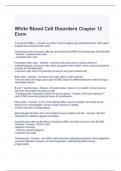 White Blood Cell Disorders Chapter 12 Exam 2023-2024 Questions and Answers