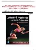 Test Bank - Anatomy and Physiology for Health Professions-An Interactive Journey, 4th Edition (Colbert, 2019), Chapter 1-19 | All Chapters
