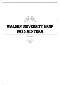 WALDEN UNIVERSITY NRNP 6635 MID TERM Latest Questions and Answers All Correct Study Guide&comma; Download to Score A&plus; Latest Verified Review 2024 Practice Questions and Answers for Exam Preparation&comma; 100&percnt; Correct with Explanations&comma; Highly Recommended&comma; Download t