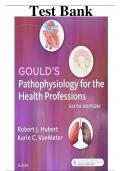 Test Bank for Goulds Pathophysiology For The Health Professions 6th Edition by Robert J. Hubert, Karin C. VanMeter | Complete Guide A+