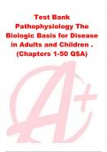 Test Bank Pathophysiology The Biologic Basis for Disease in Adults and Children . (Chapters 1-50 Q$A)