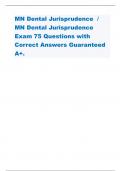 MN Dental Jurisprudence &sol; MN Dental Jurisprudence Exam 75 Questions with Correct Answers Guaranteed A&plus;&period;