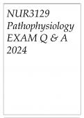 NUR3129 PATHOPHYSIOLOGY EXAM Q & A 2024