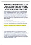 BORDER PATROL PRACTICE EXAM 2024 ACTUAL EXAM QUESTIONS AND CORRECT ANSWERS &vert; LATEST VERSION &vert; ALREADY GRADED A&plus;
