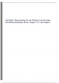Test Bank - Pharmacology for the Primary Care Provider&comma; 4th Edition &lpar;Edmunds&comma; 2014&rpar;&comma; Chapter 1-73 &vert; All Chapters