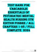 Test Bank for Varcarolis Essentials of Psychiatric Mental Health Nursing 5th Edition Fosbre / All Chapters 1-28 