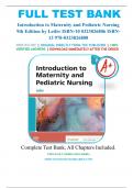 Test Bank For Introduction to Maternity and Pediatric Nursing 9th Edition BY Gloria Leifer, All Chapters 1-34, A+ guide.