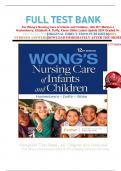 FULL TEST BANK For Wong’s Nursing Care of Infants and Children, 12th BY: Marilyn J. Hockenberry, Elizabeth A. Duffy, Karen Gibbs Latest Update 2024 Graded A+.  